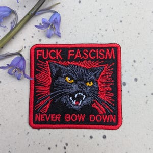 Black Cat "Fuck Fascism, Never Bow Down"  - 2.25" X 2" Embroidered Iron On Patch - Made by Hand in Portland Oregon
