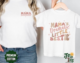 Mama's Dramatic Little Bestie Shirt, Mom and Daughter Shirts, Matching Mommy And Me, Girl Mama Shirt, Gift for Mom, Mother Daughter Tee