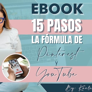May include: An ebook cover with the title "EBOOK 15 PASOS LA FÓRMULA DE Pinterest y YouTube." The image features a woman with glasses using a laptop and two smartphones displaying Pinterest and YouTube interfaces. The background is teal and pink.