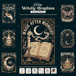 Puede incluir: Una colección digital de 15 diseños gráficos titulada Vintage Witchy Graphics. La ilustración central muestra un libro de hechizos abierto, una vela encendida y una luna creciente con el texto Magic After Midnight. Los diseños incluyen motivos botánicos, celestiales y ocultos con textos como Mystic Moon Society, Potion Makers Club, Secrets of the Moon, Wild Witch Society, Born Under Strange Stars y Botanical Witch Club.