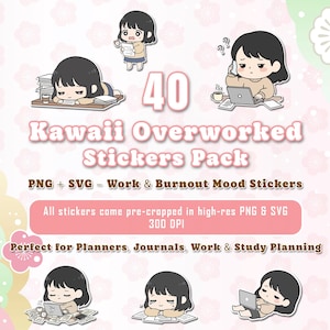 May include: A digital sticker pack featuring the text "40 Kawaii Overworked Stickers Pack". The stickers are designed for planners, journals, and work or study planning. The stickers are in PNG and SVG formats.