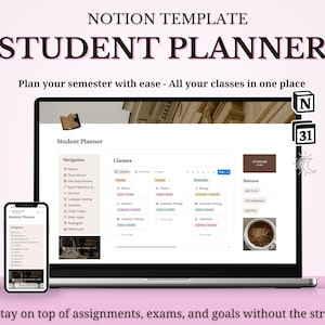 May include: A digital Notion template for a student planner, displayed on a laptop and smartphone. The screen shows a planner interface with class schedules and navigation options. Text includes "Student Planner" and "Plan your semester with ease."