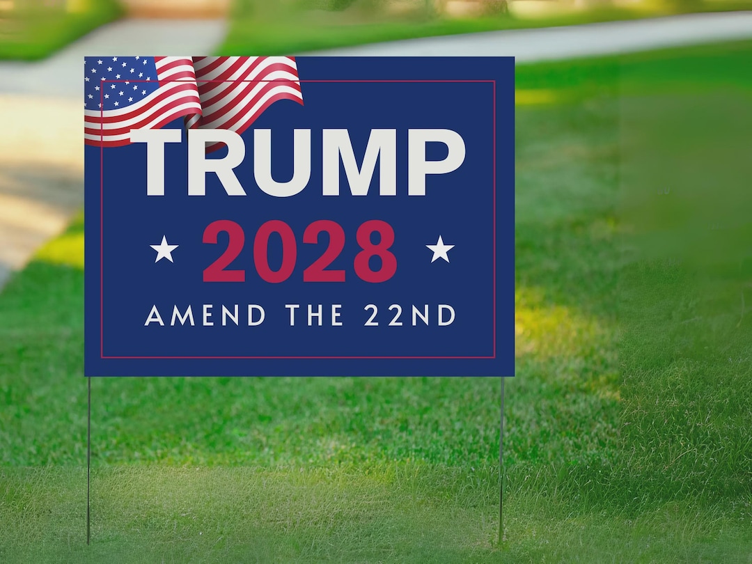 Trump 2028 Yard Sign Amend the 22nd: Blue Plastic 24