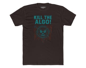 Unisex Cotton Crew Tee - "Kill the Algo!" Graphic T-Shirt for Tech Enthusiasts - Riff Raff Wear