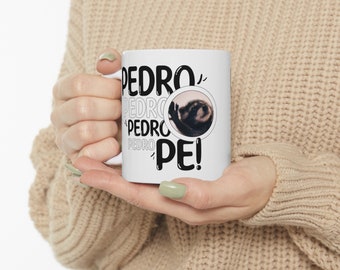 Pedro Pedro Pedro Meme Ceramic Mug, (11oz), Funny and Dancing Raccoon Mug, Funny Viral Raccoon Gift!