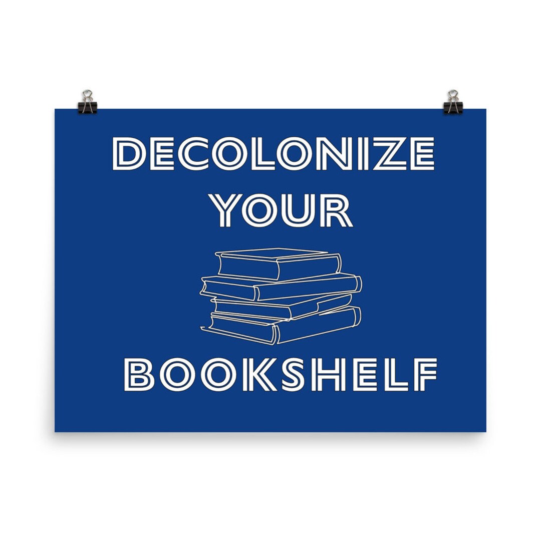 Decolonize Your Bookshelf Unframed Poster Print Etsy