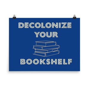 Decolonize Your Bookshelf Unframed Poster Print