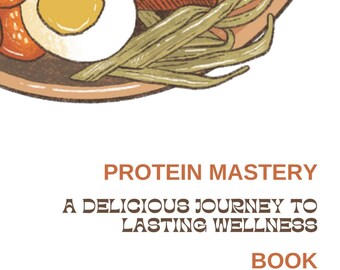 Protein Mastery: A Delicious Journey to Lasting Wellness (English Edition)