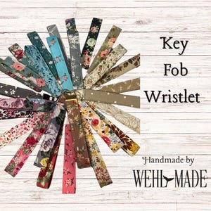 Fabric Wristlet Key Fob, 6” Handmade Keychain for Her, Floral Wristlet, Gift for Bachelorette, Teachers Gift, Gift for Her, Mothers Day Gift