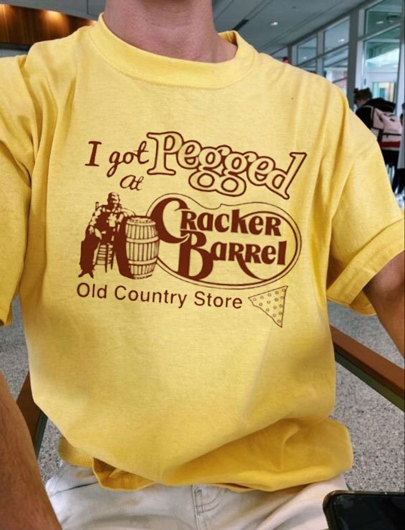 I Got at Pegged Cracker Barrel Old Country Store T Shirt I Etsy