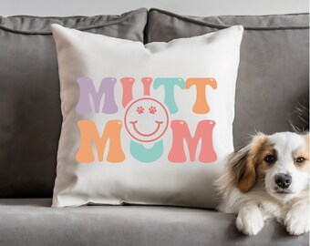 Mutt Mom Dog Lover Boho Couch Pillow Cushion