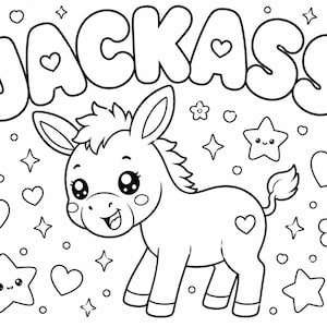 May include: A black and white colouring page featuring a cartoon donkey in the centre with the text JACKASS arched above. The design includes various decorative elements such as smiling stars, hearts, and flowers surrounding the donkey.