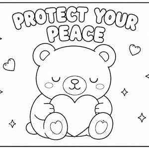 May include: Black and white line art illustration of a teddy bear holding a heart. The text "PROTECT YOUR PEACE" is above the bear. Hearts and stars are scattered around the bear.