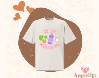In My Señora Era Shirt | Funny Latina Graphic Tee | Cozy Aesthetic Mujer Shirt | Self Care Humor T Shirt | Gift for Her