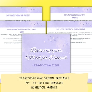 May include: A printable 30-day devotional journal with a purple watercolour background. The journal is titled "Renewing your Mind for Success: A 30 Day Devotional Journal". The text "30 Day Devotional Journal Printable PDF - A4 - Instant Download No Physical Product" is at the bottom of the page.