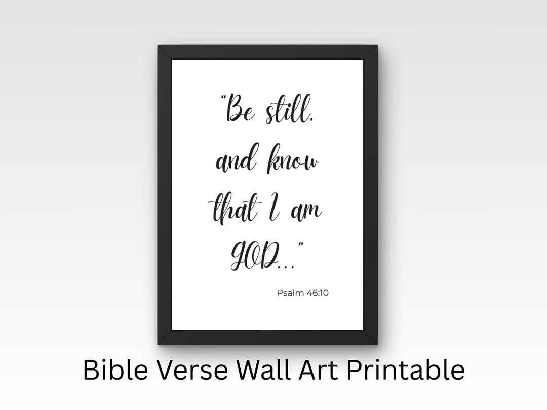 Psalm 46 10 Bible Wall Art Printable | “be Still and Know” | Minimal ...