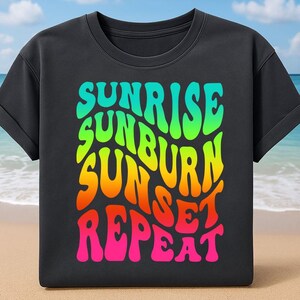 Sunrise Sunburn Sunset Repeat PNG: Beach Vacation Design (Digital Download