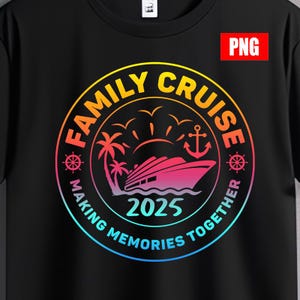 Family Cruise 2025 png, Family Cruise png, Cruise 2025 png, Family Vacation shirts, Family cruise shirts, summer vibes