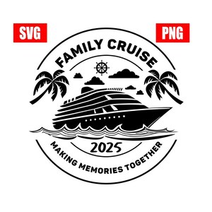 Family Cruise 2025 Svg, Family Cruise Svg, Cruise 2025 Svg, Family Vacation shirts, Family cruise shirts