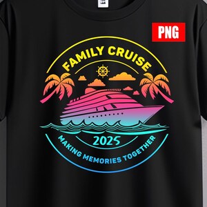 Family Cruise 2025 png, Family Cruise png, Cruise 2025 png, Family Vacation shirts, Family cruise shirts, summer vibes