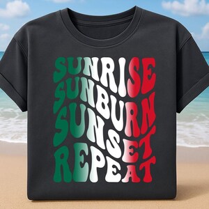 Sunrise Sunburn Sunset PNG: Mexico Summer Shirt Design (Digital Download