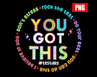 Test Day 'You Got This' Teacher PNG - Trendy Sublimation (Digital Download)
