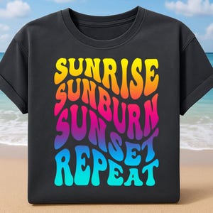 Sunrise Sunburn Sunset Repeat PNG: Beach Vacation Design (Digital Download