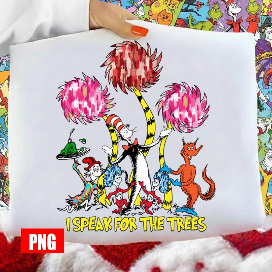 Dr. Seuss Characters PNG, I Speak for the Trees, School Teacher Design ...