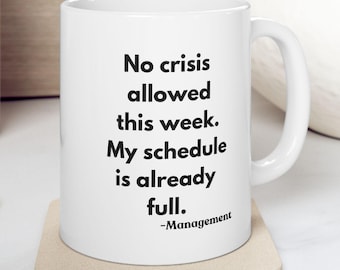 Lustige Kaffeetasse Voller Terminplan Null Krise! Office Humor humorvolle Kaffeetasse für Kaffeeliebhaber keine Krise erlaubt ich liebe Kaffeearbeit Humor