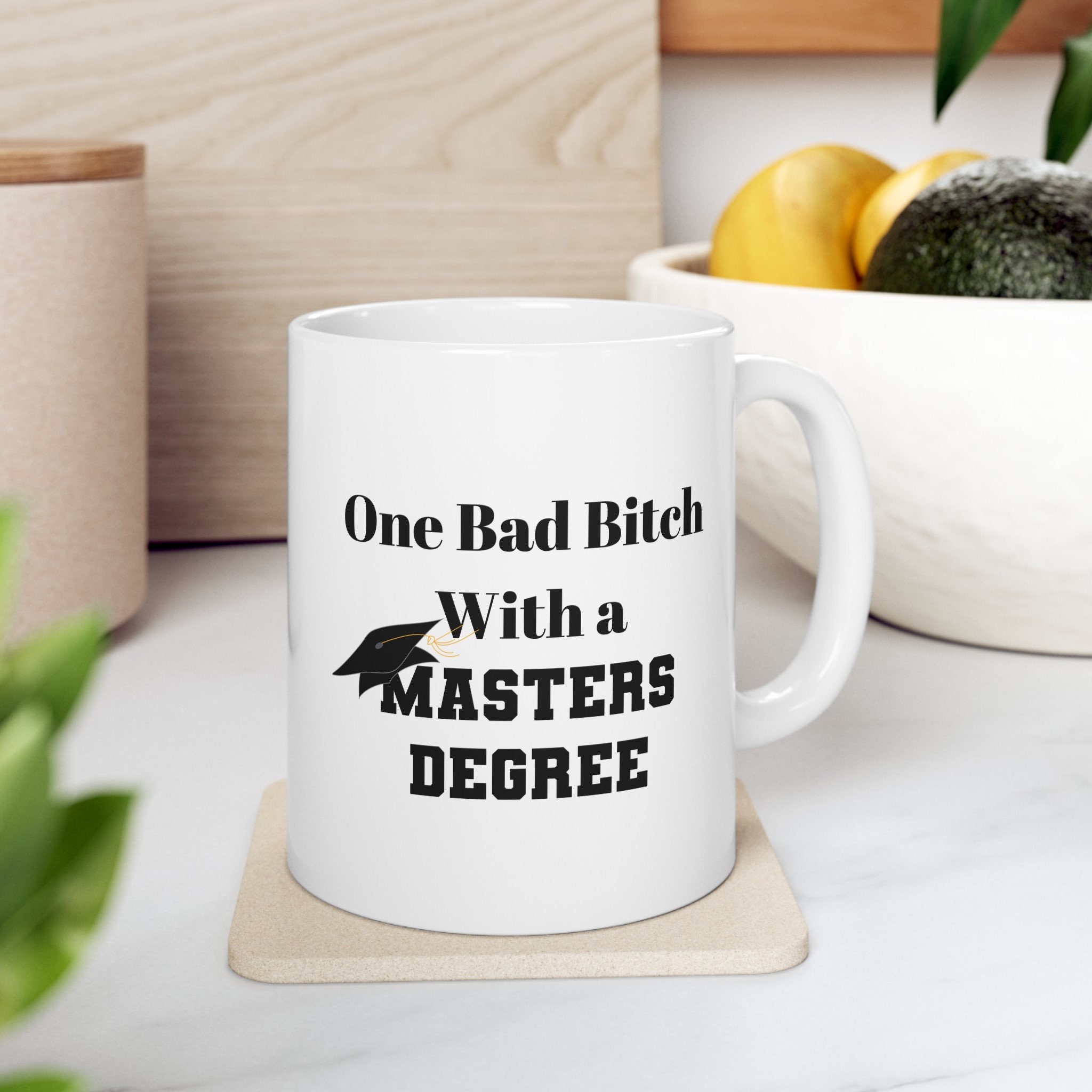 Bad Bitch with a Masters Degree mug| Funny grad| positive mug| college graduation gift for her| Masters gift| Graduation Announcement 2024