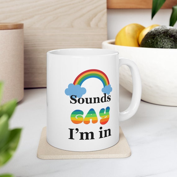Tazza LGBTQI+ Divertente 'Sounds Gay – I'm In!' – Regalo Orgoglio Pride, Tazza In Ceramica 330 Ml Per Caffè E Tè, Prodotta In Germania, Lavabile In Lavastoviglie