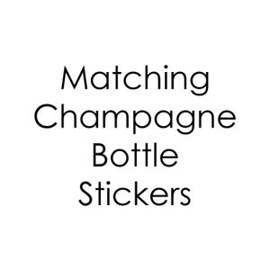 Matching Champagne Bottle Label to match design, Mini Champagne bottle sticker - Wine bottle lable - matching collection
