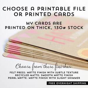 May include: A stack of printed cards with the text "CHOOSE A PRINTABLE FILE OR PRINTED CARDS" and "MY CARDS ARE PRINTED ON THICK, 130# STOCK". The cards have a kraft paper appearance with pink accents. The image also displays finish options.