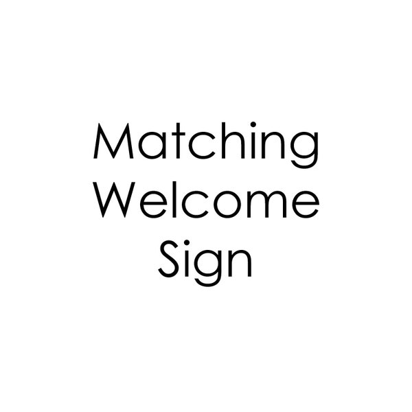 Custom Welcome Sign to match any design, printable or printed on foam core - matching collection