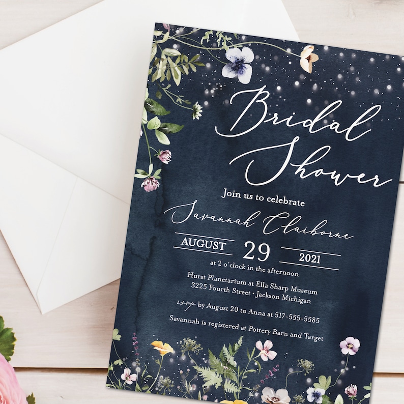 May include: A navy blue bridal shower invitation with a floral design and the text "Bridal Shower", "Join us to celebrate", "Savannah Claiborne", "August 29, 2021", "at 2 o'clock in the afternoon", "Hurst Planetarium at Ella Sharp Museum", "3225 Fourth Street, Jackson Michigan", "RSVP by August 20 to Anna at 517-555-5585", and "Savannah is registered at Pottery Barn and Target".