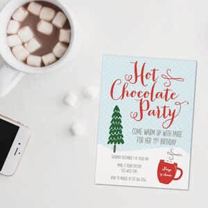 May include: A party invitation with the text "Hot & Chocolate Party" in red script, featuring a green tree and a red mug illustration. The invitation is for Paige's 11th birthday, with date, time, and location details. A mug of hot chocolate is visible.