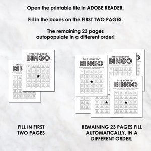 May include: Printable bingo cards with black text and a star in the center. The text says "Type your text Bingo". The text at the bottom says "Fill in first two pages" and "Remaining 23 pages fill automatically, in a different order."