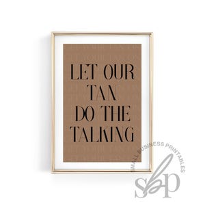 Tanning Salon, Tanning Studio Signs, Let Our Tan Do The Talking, Spray Tanning Quotes, Spray Tan Sign, Spray Tan Artist, Spray Tan Business
