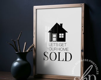 Realtor Office Decor, Realtor Quotes, Let's Get Your Home Sold, Realtor Advertising, Real Estate Agent Decor, Real Estate Marketing Signs