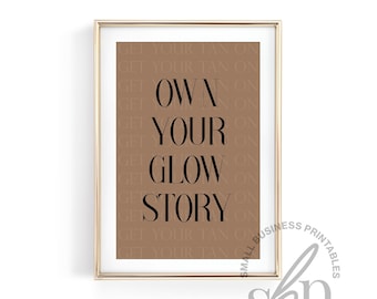 Own Your Glow Story, Tanning Salon, Tanning Studio, Spray Tan Prints, Spray Tan Artists, Spray Tan Quotes, Spray Tan Business, Spray Tanning