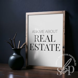 Ask Me About Real Estate, Realtor Gifts, Real Estate Quotes, Office Decor, Realtor office prints, realtor wall art, Real Estate Signs