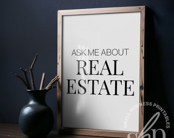Ask Me About Real Estate, Realtor Gifts, Real Estate Quotes, Office Decor, Realtor office prints, realtor wall art, Real Estate Signs
