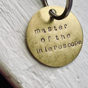 Histology Keychain &quot;Master of the Microscope&quot;, Gift for Histology Co-Worker, Unique Histology Gift, Brass 18g 1.5 inch Hammered Keychain
