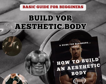 Oefengids voor een esthetisch lichaam, fitnessgids voor beginners, bodybuildingprogramma, trainingsgids voor mannen, fitness-e-boek, persoonlijke training