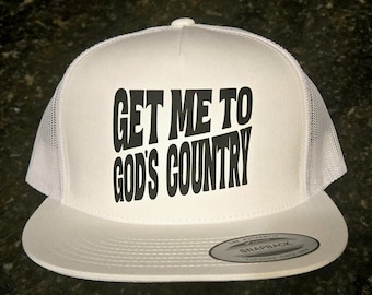 Get Me To God's Country White Trucker Hat