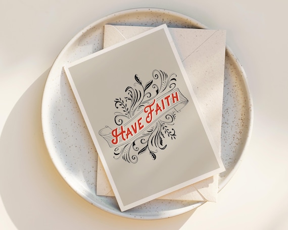 "Have Faith" - Inspirational Quote Note Card with Envelope