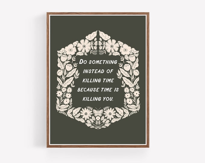 Inspirational Quote Floral Print: Scandinavian Hygge Wall Art
