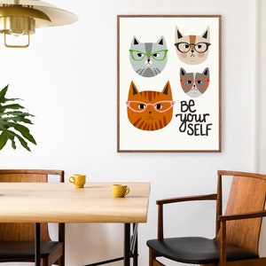 Be Yourself Cats with Glasses Quote Print Cat wall art Quotes about life Funny Cat Art Quote wall art Large wall art Animals Art image 7