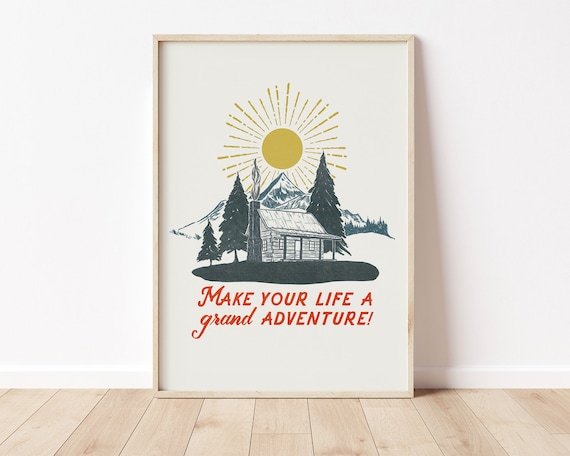 Make Your Life A Grand Adventure Quote Print - Life Quotes - Inspirational quote - quote wall art - boho decor - Mountains wall art - nature