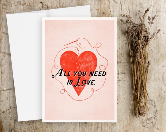 "All You Need is Love" - blank greeting card